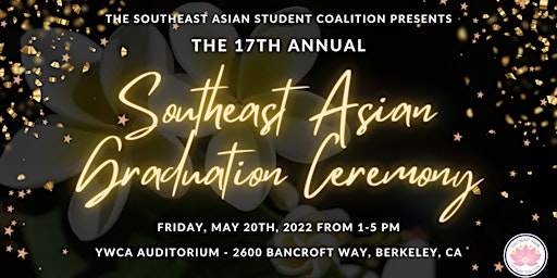 17th Annual Southeast Asian Graduation | Friday May 20th, 2022