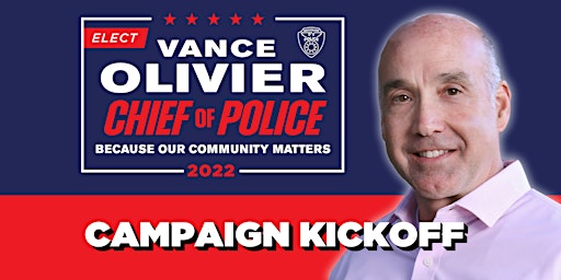 Chief Vance Olivier Campaign KickOff