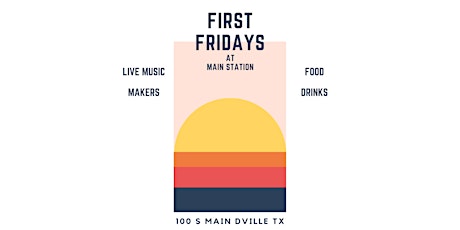 First Fridays at Main Station - Summer 2022!