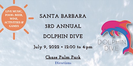 Santa Barbara Dolphin Dive Annual Charity Festival • July 9 th • 12-4:00pm tickets