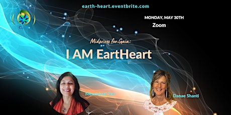 Midwives for Gaia; I AM EartHeart tickets