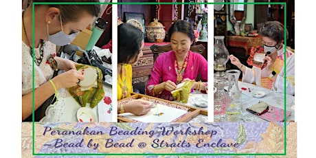 Experience & Learn Singapore's Peranakan Chinese Culture & Art of Beading tickets