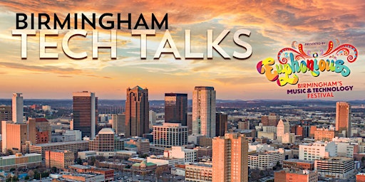 Birmingham Tech Talks, Presented By Euphonious