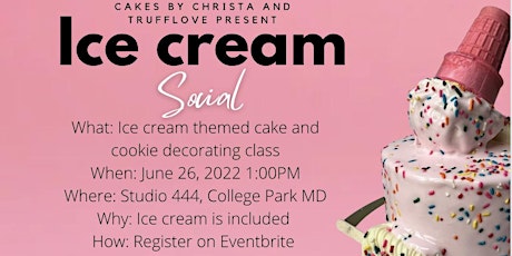 Ice Cream Social: Cake and Cookie Decorating Class tickets