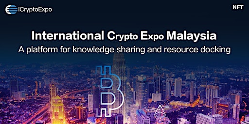 2022 International Crypto Expo （Kuala Lumpur）