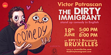 the Dirty Immigrant • Stand up Comedy in English with Victor Patrascan billets