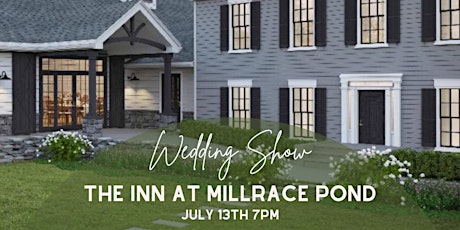 Bridal and Wedding Show at The Inn at Millrace Pond tickets