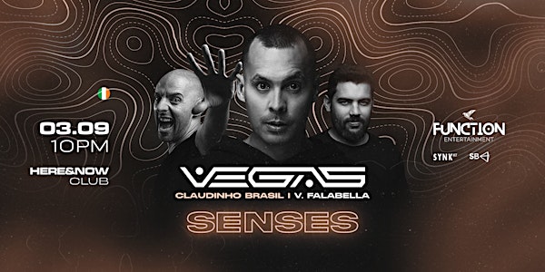 SENSES Vegas / Claudinho Brasil / V.Falabella in Dublin …