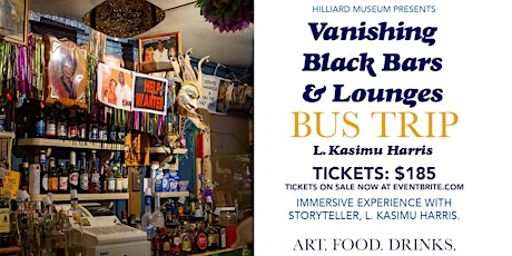 L. Kasimu Harris' Vanishing Black Bars and Lounges Bus Ride tickets
