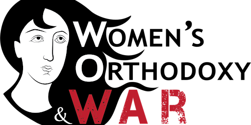 WOW: Women's Orthodoxy and War Conference