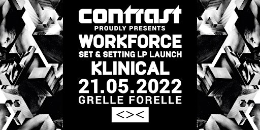CONTRAST presents WORKFORCE & KLINICAL | 18+