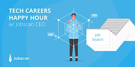 Tech Careers Happy Hour with Jobscan CEO tickets