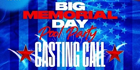 Memorial Day Pool Party Now Hiring/Casting Call