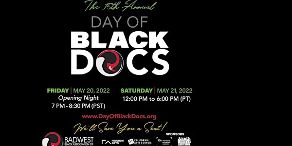 15th ANNUAL DAY OF BLACK DOCS  (Virtual) May 20  and May 21, 2022