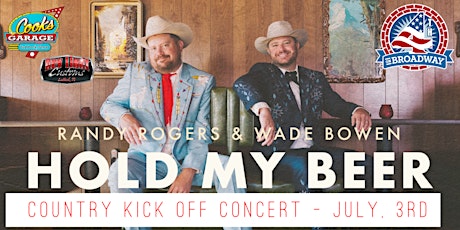 Hold My Beer & Watch This with Randy Rogers and Wade Bowen tickets