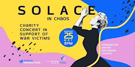 Solace in Chaos. Support victims of war. Kensington Church concert series tickets