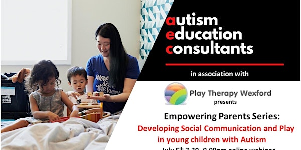 Developing Social Communication & Play in Young Children with Autism