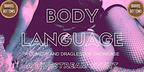 Body Language: Comedy/Draglesque Showcase (Live from The Barrel) tickets