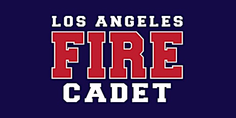 Los Angeles Fire Department Cadet Post Waitlist - Operations Valley Bureau primary image