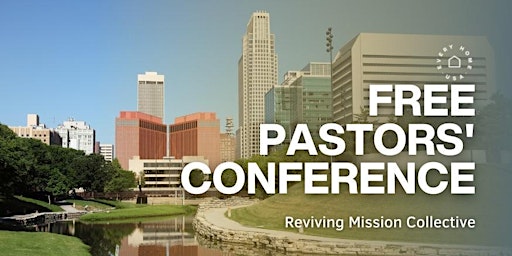 FREE Omaha, NE Pastors' Conference - Aug 25
