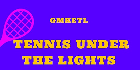 Tennis Under The Lights tickets