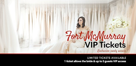 Fort McMurray Pop Up Wedding Dress Sale VIP Early Access tickets