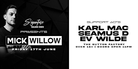 Signature Presents Mick Willow tickets