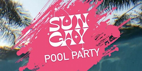 SUNGAY ´POOL PARTY tickets