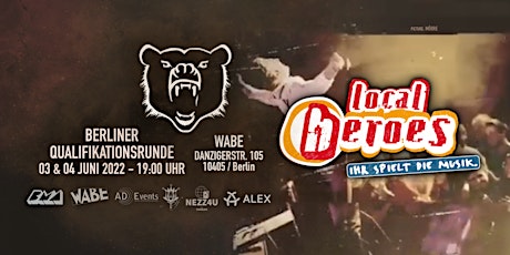 LOCAL HEROES - Berlin Qualifikation 2022 tickets