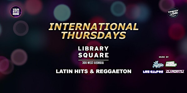 INTERNATIONAL THURSDAYS at Library Square