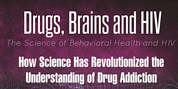 Drugs, Brains, and HIV | The Science of Behavioral Health and HIV