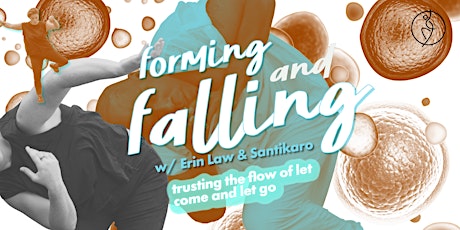 Forming and Falling: Trusting the Flow of Let Come and Let Go tickets