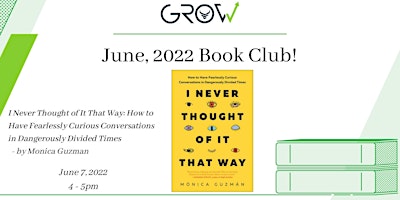 June GROW Book Club – I Never Thought of It That Way by Monica Guzman