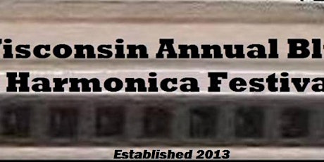 Wisconsin Annual Blues Harmonica Festival 2017! primary image
