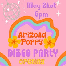 Arizona Poppy shop Disco Party Opening  tickets