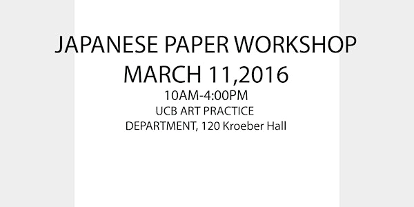 Awagami Japanese Paper Workshop at UC Berkeley Art Practice Dept.