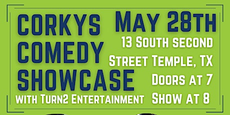 Corkys Comedy Showcase (Saturday, May 28th) tickets