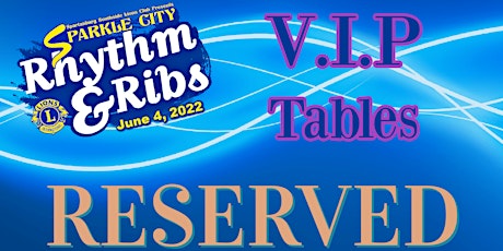 Sparkle City Rhythm and Ribs Festival - VIP Tables tickets