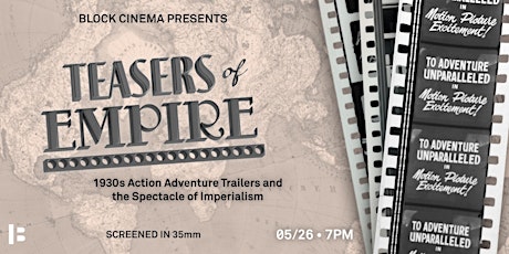 Teasers of Empire—1930s Action-Adventure Trailers & Imperialism's Spectacle tickets