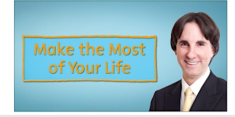 Make the Most of Your Life with Dr John Demartini  primary image