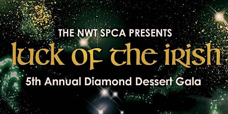 Luck of the Irish - NWT SPCA 5th Annual Diamond Dessert Gala primary image