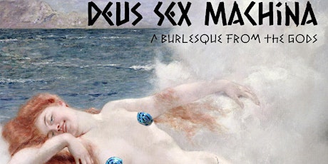 Deus Sex Machina - A Burlesque From the Gods primary image