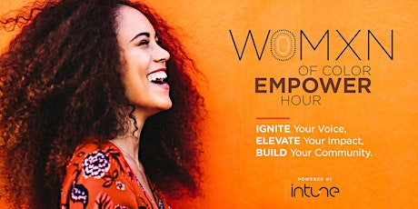 Womxn of Color Empower Hour