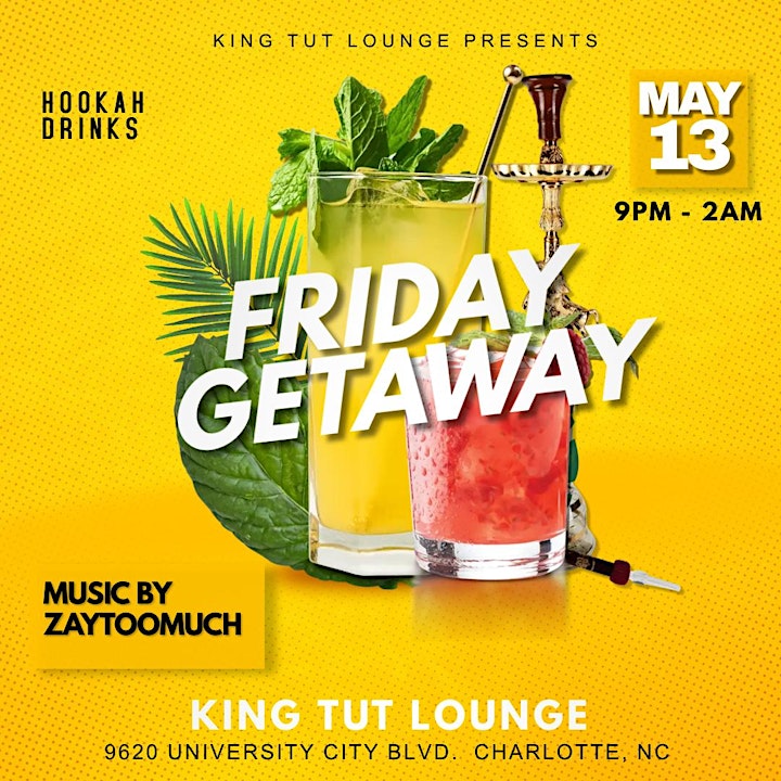 FRIDAY GETAWAY (Hookah and Cocktail Party) image