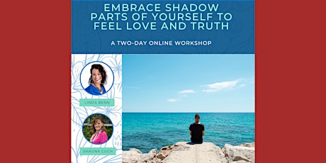 Day 1 of 2 - How to find self love in your shadow side - online half day tickets