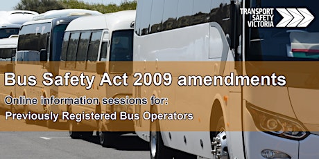 Bus Safety Act 2009 changes - info for previously registered bus operators tickets