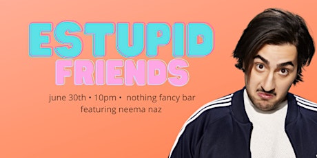 Estupid Friends Comedy tickets