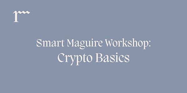 Smart Maguire Online-Workshop: Krypto Basics