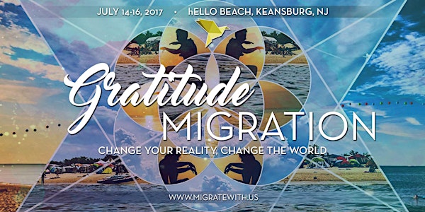 Gratitude Migration: Summer Dream 2017