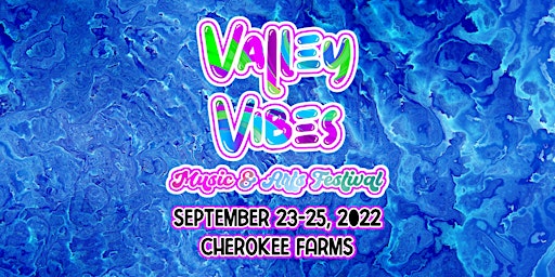 Valley Vibes Music & Arts Festival 2022